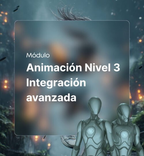 Animación Nivel 3 Integración avanzada