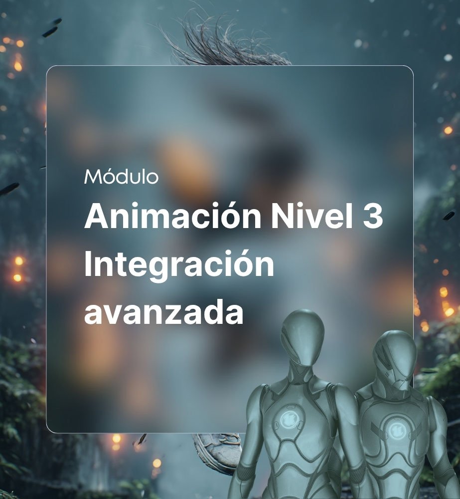 Animación Nivel 3 Integración avanzada