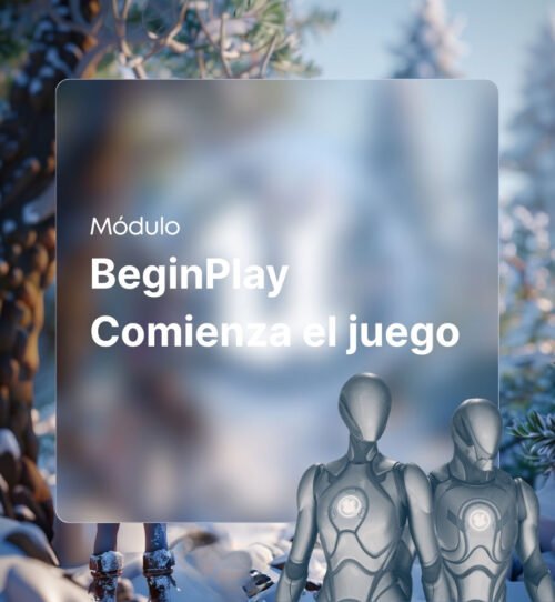 BeginPlay Comienza el juego