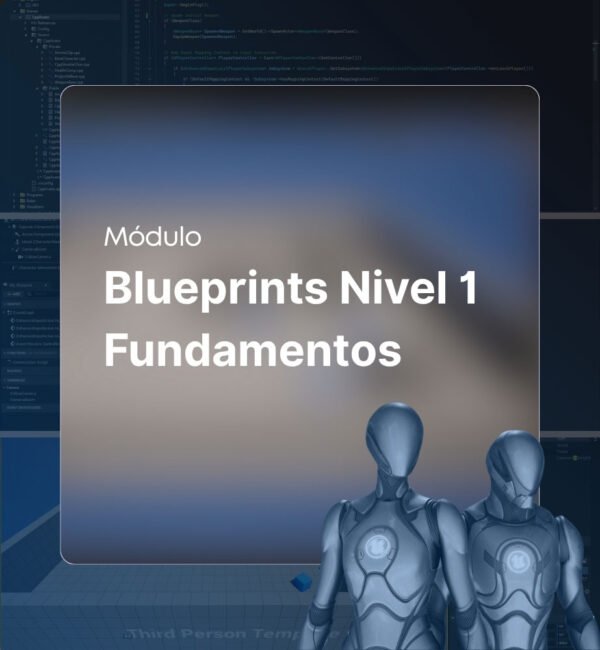 Blueprints Nivel 1 Fundamentos