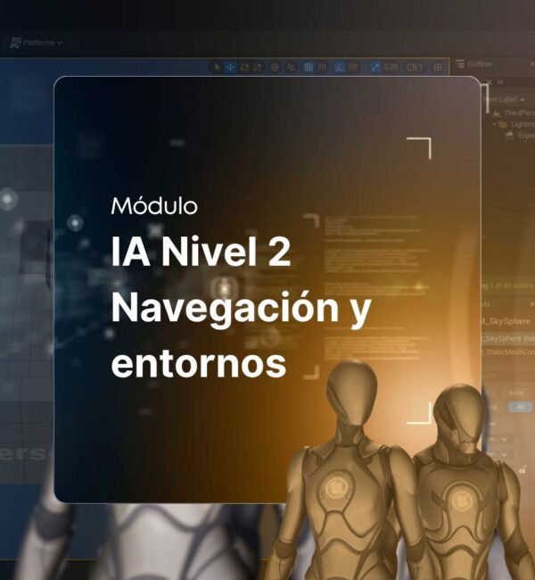 IA Nivel 2 Navegación y entornos