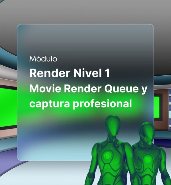 Render Nivel 1 Movie Render Queue y captura profesional