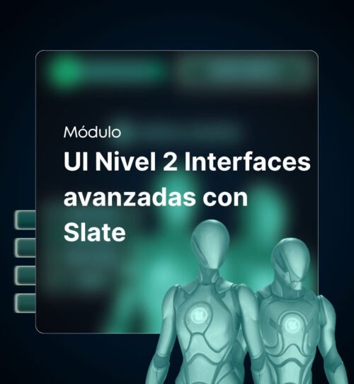UI Nivel 2 Interfaces avanzadas con Slate