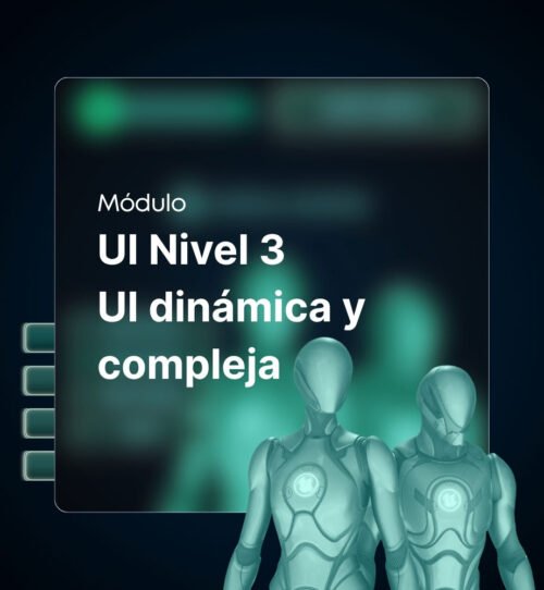 UI Nivel 3 UI dinámica y compleja