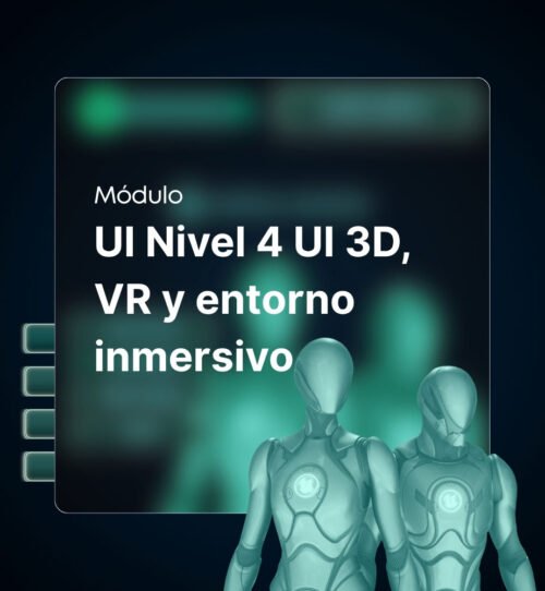 UI Nivel 4 UI 3D, VR y entorno inmersivo