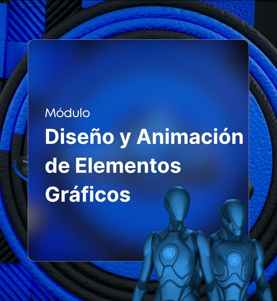 Diseño y Animación de Elementos Gráficos