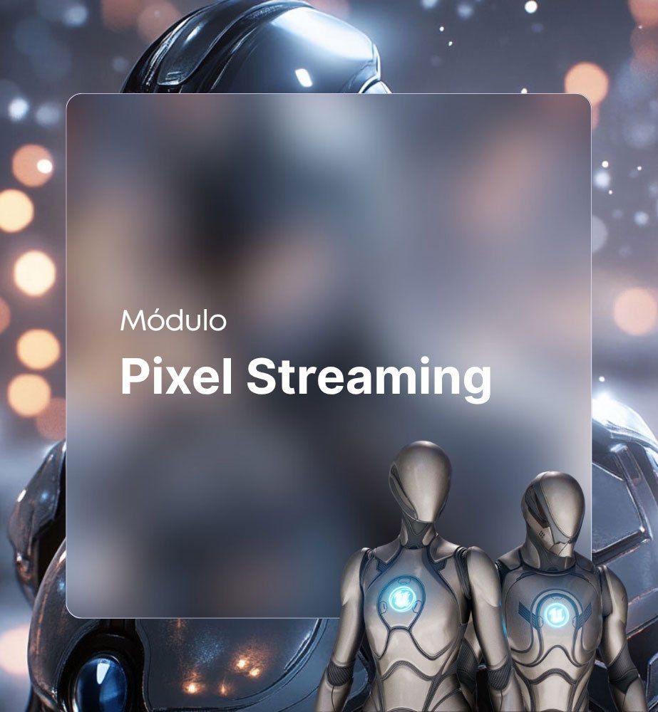 Pixel Streaming