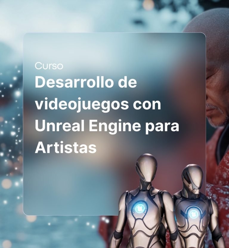 Curso de Desarrollo de Videojuegos con Unreal Engine para Artistas - 2026